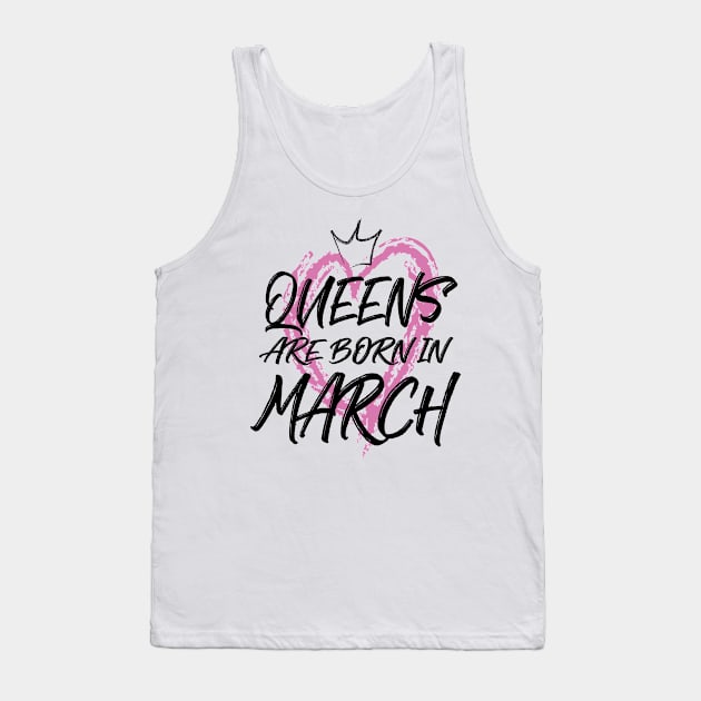 Queens are born in March Tank Top by V-shirt